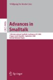 Advances in Smaltalk : 14th International Smaltalk Conference, Isc 2006, Prague, Czech Republic, September 4-8, 2006, Revised Selected Papers [Click for larger image]