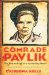 Comrade Pavlik : The Rise And Fall of a Soviet Boy Hero cover
