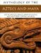 Mythology of the Aztecs and Maya : Myths and Legends of Ancient Mexico and Northern Central America cover