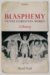 Blasphemy in the Christian World : A History cover