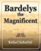 Bardelys the Magnificent : Men's Adventure cover