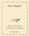 Time of Grace : Thoughts on Nature, Family, and the Politics of Crime and Punishment cover