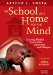 The School As a Home for the Mind : Creating Mindful Curriculum, Instruction, and Dialogue cover