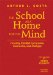 The School As a Home for the Mind : Creating Mindful Curriculum, Instruction, and Dialogue cover