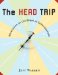 The Head Trip : Adventures on the Wheel of Consciousness cover