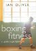 Boxing Fitness : A Guide to Getting Fighting Fit cover