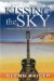 Kissing the Sky : A Field Guide for Christian Musicians cover