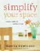 Simplify Your Space : Create Order & Reduce Stress cover