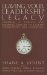 Leaving Your Leadership Legacy : Creating a Timeless and Enduring Culture of Clarity, Connectivity and Consistency cover