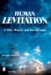 Human Levitation : A True History and How-To Manual cover