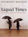 Liquid Times : Living in an Age of Uncertainty cover