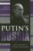 Putin's Russia : Past Imperfect, Future Uncertain cover