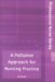 A Palliative Approach for Nursing Practice cover