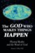 The God Who Makes Things Happen: Physical Reality and the Word of God