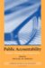 Public Accountability : Designs, Dilemmas And Experiences cover