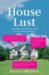House Lust : America's Obsession with Our Homes cover