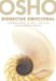 Bienestar emocional/ Emotional Wellness : Superar el miedo, el odio y los celos con la energia creativa/ Transforming Fear, Anger, And Jealousy Into Creative Energy cover