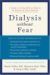 Dialysis Without Fear : A Guide to Living Well on Dialysis for Patients and Their Families cover