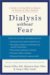 Dialysis Without Fear : A Guide to Living Well on Dialysis for Patients and Their Families cover