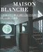 Charles-edouard Jeannere/ Le Corbusier Maison Blanche : Maison Blanche cover