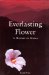 Everlasting Flower : A History of Korea cover