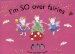 I'm So over Fairies : Really- I Hate Them cover