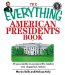 Everything American Presidents Book : All You Need to Know About the Leaders Who Shaped U.S. History cover