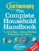 Good Housekeeping the Complete Household Handbook : The Best Ways to Clean, Maintain & Organize Your Home cover