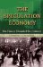 The Speculation Economy : How Finance Triumphed over Industry cover