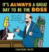 It's Always a Great Day to Be the Boss cover