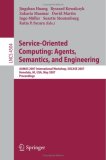 Service-Oriented Computing:Agents, Semantics, and Engineering : AAMAS 2007 International Workshop, SOCASE 2007, Honolulu, HI, USA, May 14, 2007, Proceedings [Click for larger image]