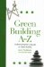 Green Building A to Z : Understanding the Language of Green Building cover