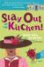  Stay Out of the Kitchen!