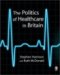 The Politics of Healthcare in Britain cover