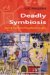  Deadly Symbiosis