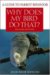  Why Does My Bird Do That?: A Guide to Parrot Behavior