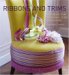 Ribbons And Trims : 100 Ideas for Personalizing Your Home cover