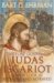 The Lost Gospel of Judas Iscariot: A New Look at Betrayer And Betrayed
