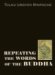 Repeating the Words of the Buddha cover