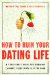 How to Ruin Your Dating Life : A Christian's Guide for Avoiding (Almost) Every Mistake in the Book cover