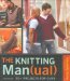 The Knitting Man(ual) : 20+ Projects for Guys cover