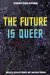 The Future Is Queer cover