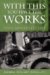 With This You Have the Works : Wwii Airman's Letters cover