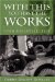 With This You Have the Works : WWII Airman's Letters cover