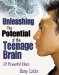 Unleashing the Potential of the Teenage Brain : 10 Powerful Ideas cover