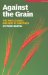 Against the Grain : The Awb Scandal and Why It Happened cover