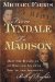 From Tyndale to Madison : How the Death of an English Martyr Led to the American Bill of Rights cover