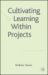 Cultivating Learning Within Projects cover