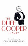 The Duff Cooper Diaries : 1915-1951 [Click for larger image]