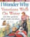 I Wonder Why Venetians Walk on Water : And Other Questions About People and Places cover